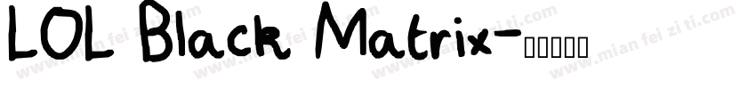 LOL Black Matrix字体转换